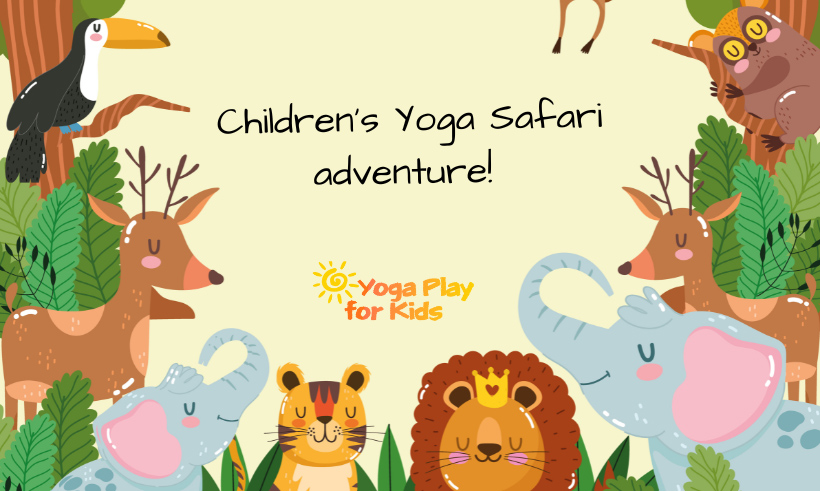 Children's yoga safari adventure